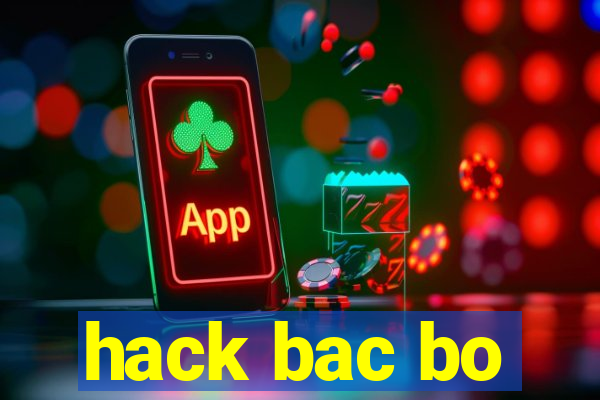 hack bac bo