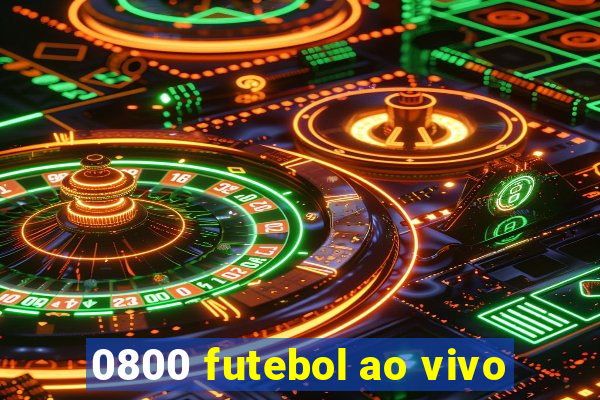 0800 futebol ao vivo