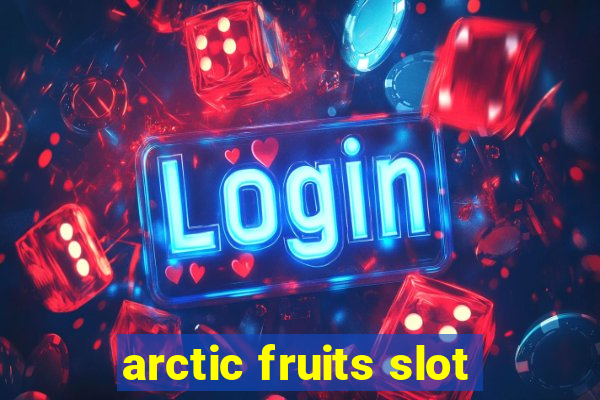 arctic fruits slot