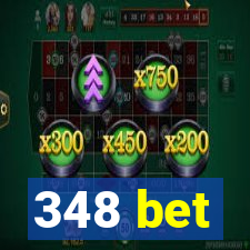 348 bet