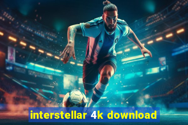 interstellar 4k download