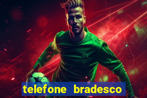 telefone bradesco agencia benfica