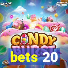 bets 20