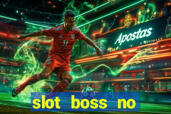 slot boss no deposit bonus