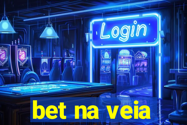 bet na veia