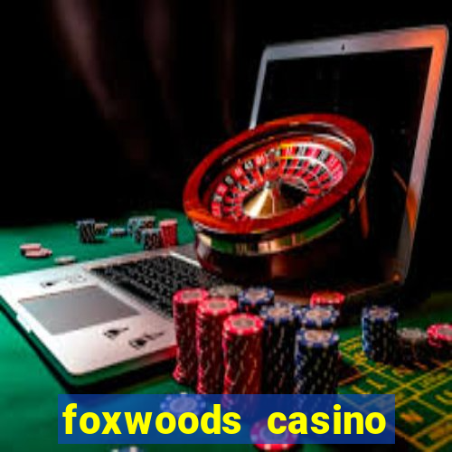 foxwoods casino mashantucket ct