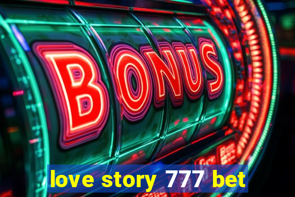 love story 777 bet