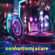 sonharcomjacare