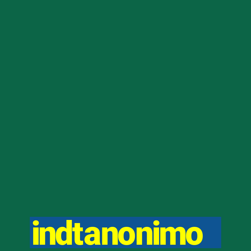 indtanonimo