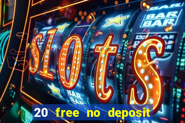 20 free no deposit casino uk 2022