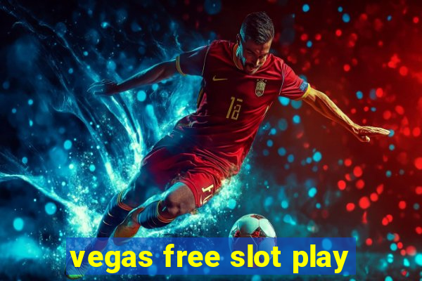 vegas free slot play