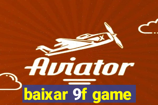 baixar 9f game