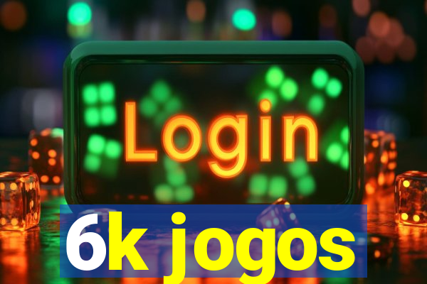 6k jogos