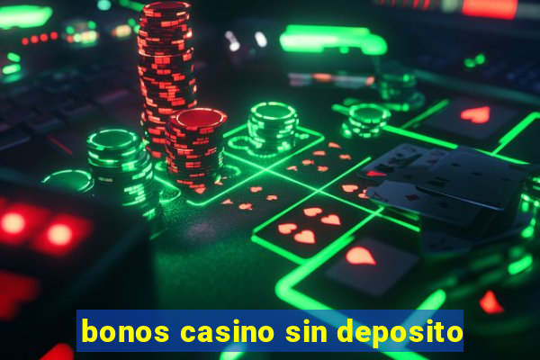 bonos casino sin deposito