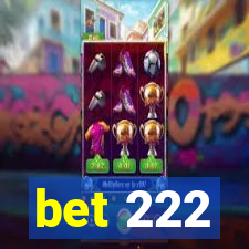 bet 222