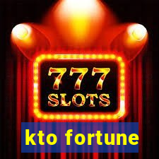 kto fortune