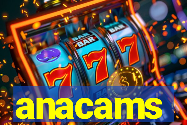 anacams