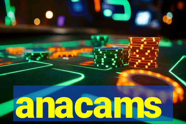 anacams