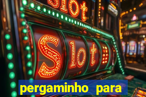 pergaminho para escrever dentro