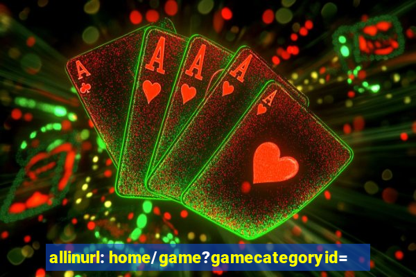 allinurl: home/game?gamecategoryid=