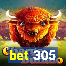 bet 305