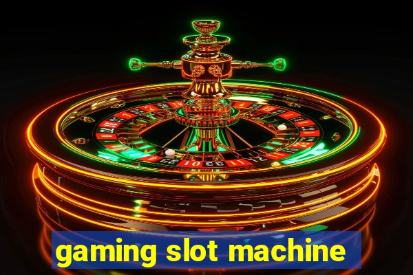 gaming slot machine