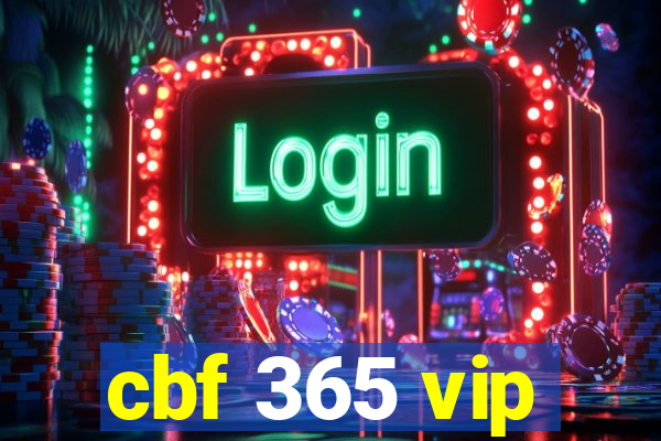 cbf 365 vip