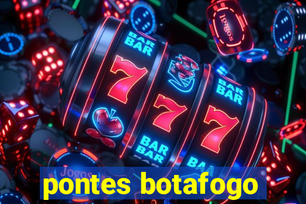 pontes botafogo