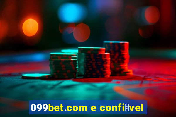 099bet.com e confi谩vel