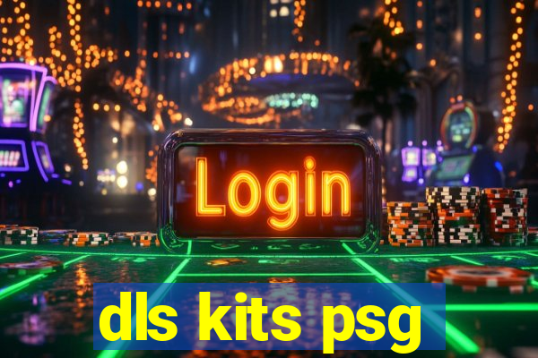 dls kits psg