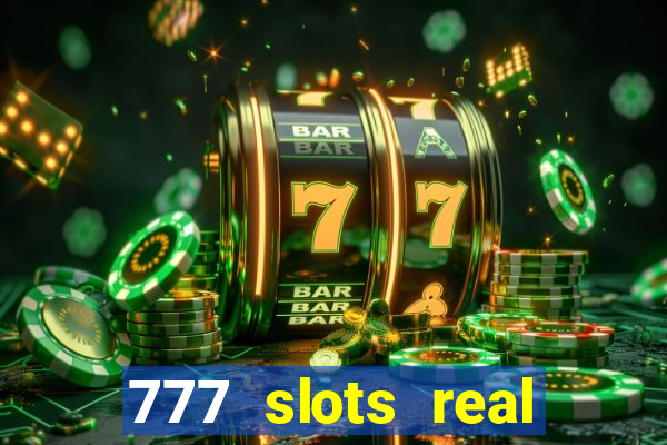 777 slots real money apk