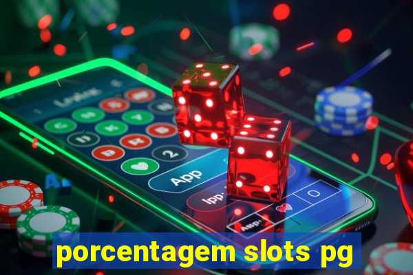 porcentagem slots pg