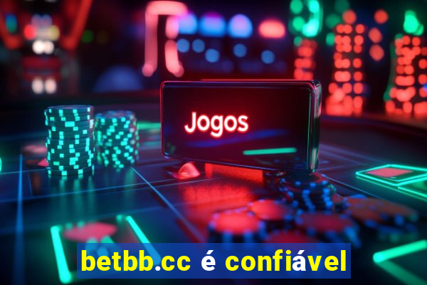 betbb.cc é confiável