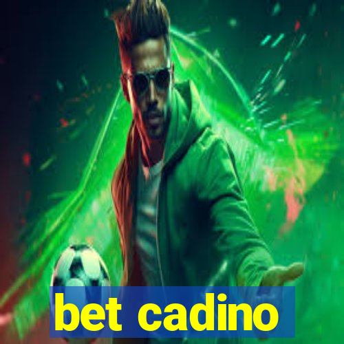 bet cadino