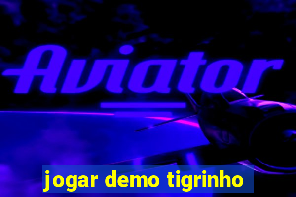 jogar demo tigrinho