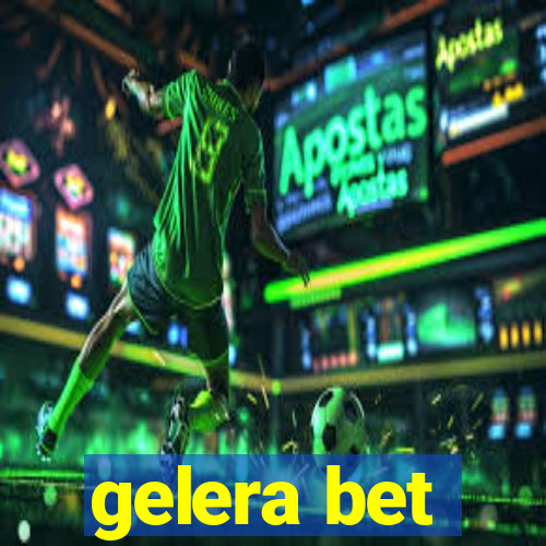 gelera bet