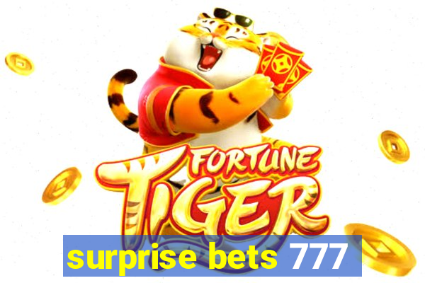 surprise bets 777