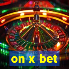 on x bet