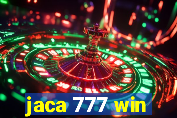 jaca 777 win