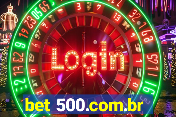 bet 500.com.br