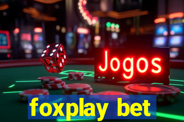 foxplay bet