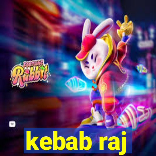 kebab raj