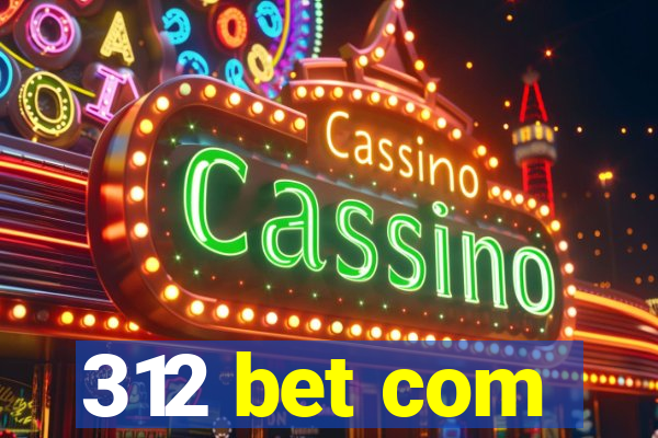 312 bet com