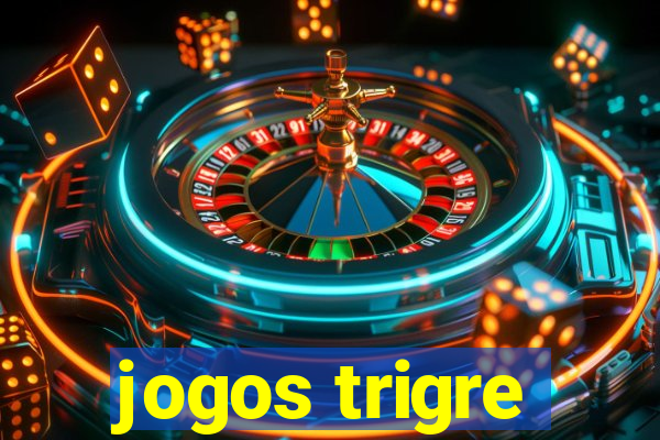 jogos trigre