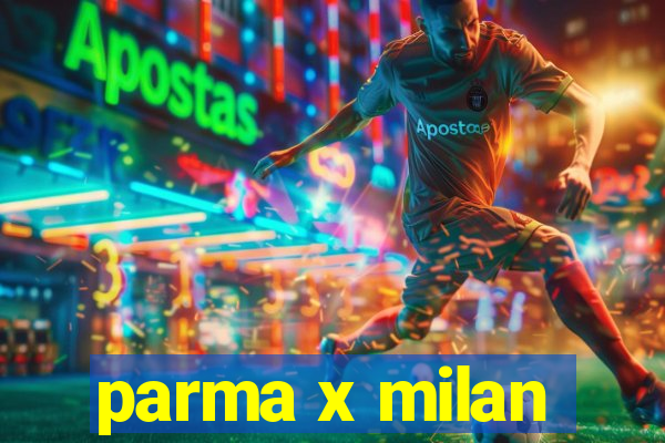 parma x milan