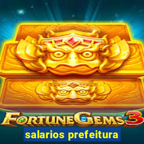 salarios prefeitura