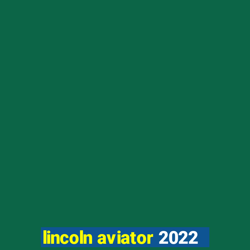 lincoln aviator 2022