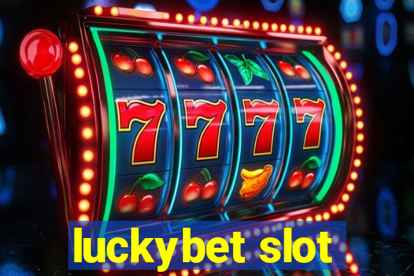 luckybet slot