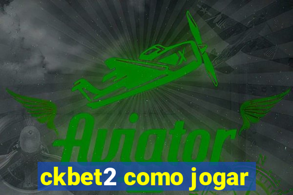 ckbet2 como jogar