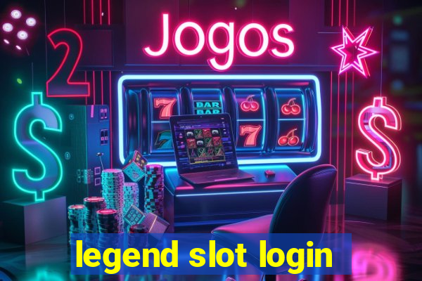 legend slot login